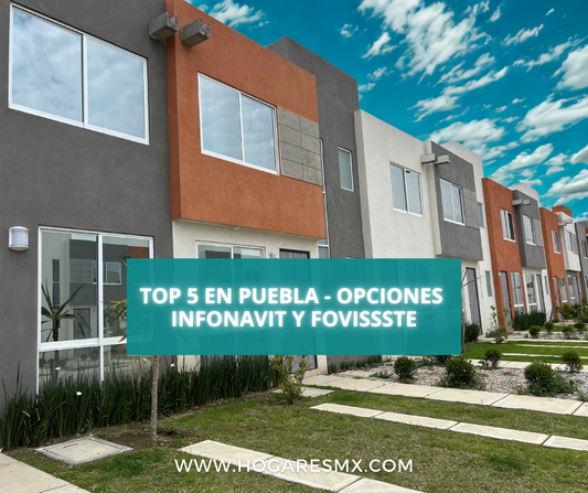 Casas en Puebla con crédito INFONAVIT y FOVISSSTE: los mejores desarrollos para estrenar tu hogar